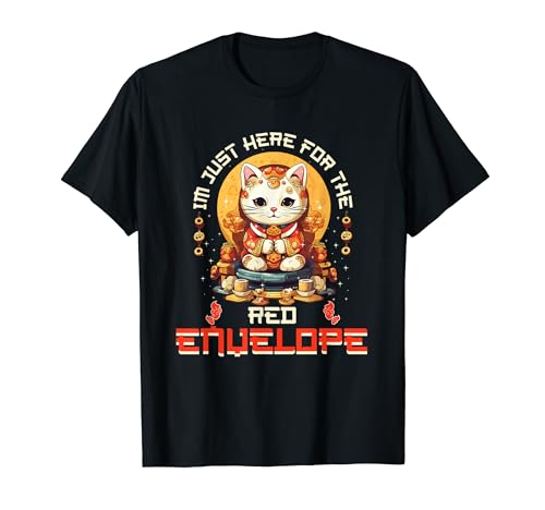 Año Nuevo chino Lucky Cat Im Just Here For The Red Envelope Camiseta