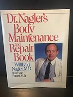 DOCTOR NAGLER'S BODY MAINTENANCE AND REPAIR 067164968X Book Cover