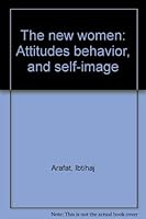 The New Women: Attitudes Behavior, and Self-Image 0675086701 Book Cover