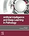 Artificial Intelligence and Deep Learning in Pathology