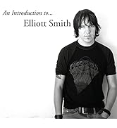 An Introduction To Elliott Smith (AMAZON EXCLUSIVE)