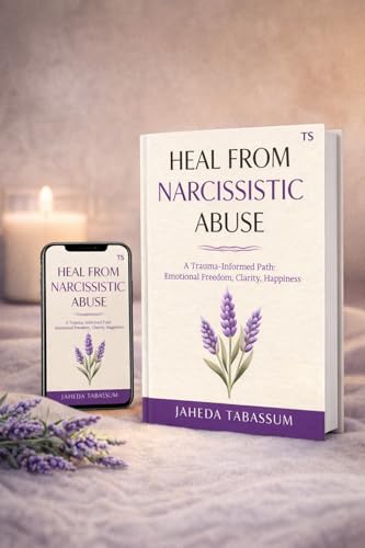 Image of Heal from Narcissistic Abuse: A Trauma-Informed Path to Emotional Freedom, Clarity, and Happiness