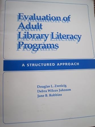 Amazon.com: Evaluation of Adult Library Literacy Programs: A Structured ...