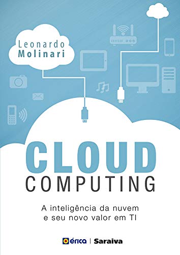 Cloud Computing: A inteligência na nuvem e seu novo valor em TI