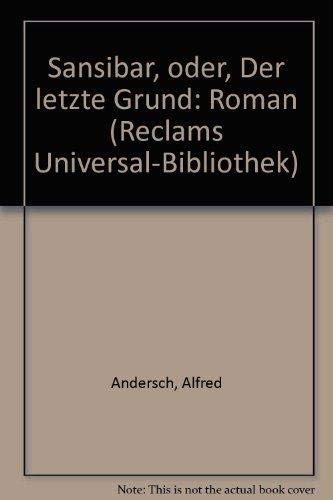 Sansibar Oder Der Letzte Grund Alfred Andersch Amazon.com: Sansibar, oder, Der letzte Grund: Roman (Reclams Universal