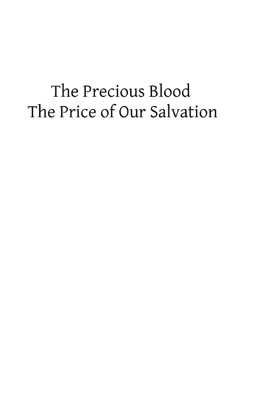 The Precious Blood: The Price of Our Salvation