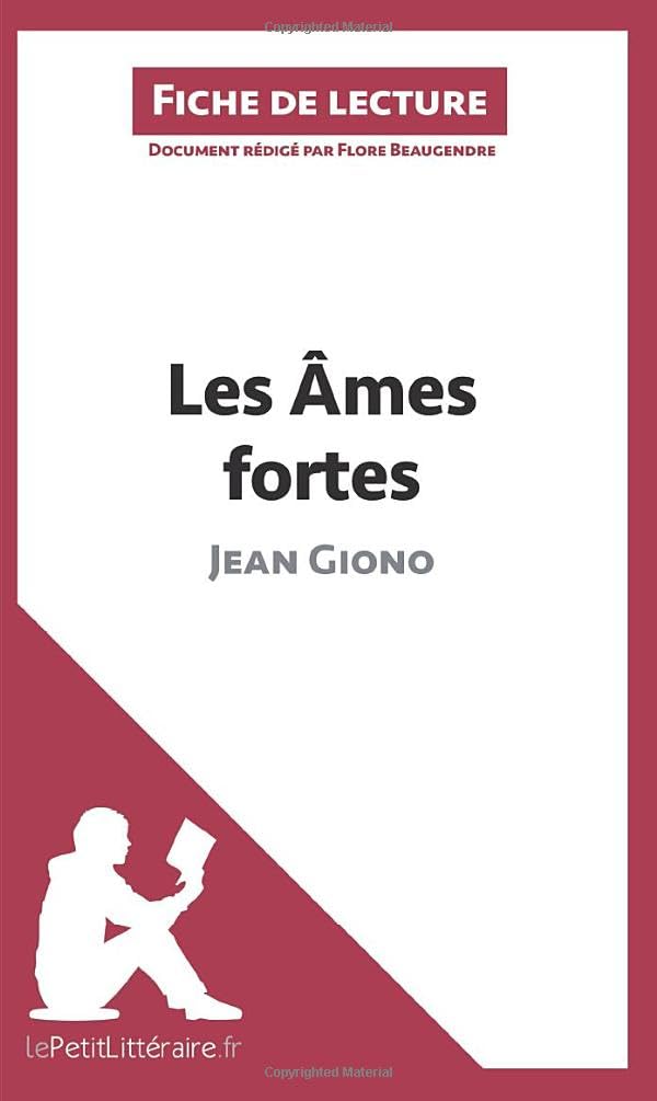 Les Âmes fortes de Jean Giono (Fiche de lecture): Analyse complète et résumé détaillé de l'oeuvre