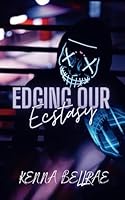 Edging Our Ecstasy (Voracious Valentines) B0F5BLBHX5 Book Cover