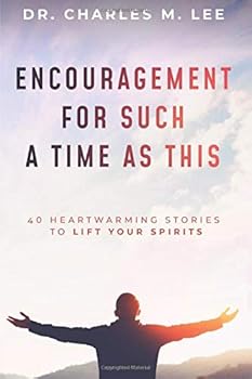 Paperback Encouragement for Such a Time as This: 40 Heartwarming Stories to Lift Your Spirits Book