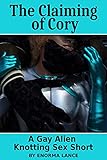 The Claiming of Cory: A Gay Alien Knotting Sex Short