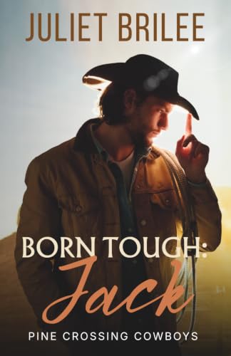 Born Tough: Jack: An off limits ranch romance (Pine Crossing Cowboys)