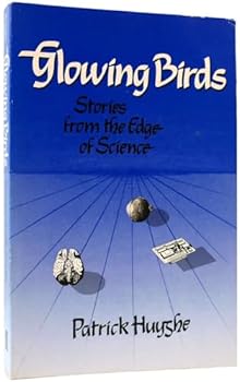Paperback Glowing Birds: Stories from the Edge of Science Book