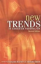 New Trends in Canadian Federalism, Second Edition