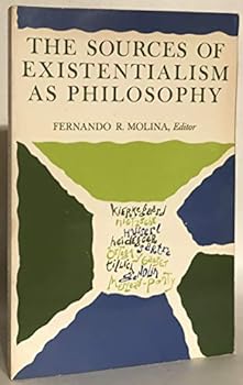 Paperback The Sources of Existentialism as Philosophy. Book