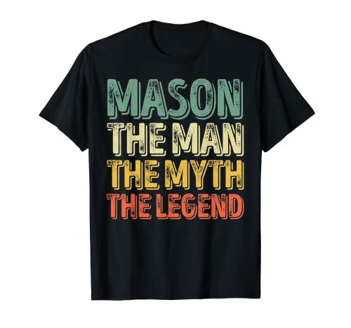 Mason The Man The Myth The Legend Camisa Nombre Masón Camiseta