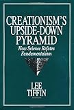 Creationism's Upside-Down Pyramid (Suny Series in New Direction in Crime)