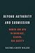 Beyond Authority and Submission: Women and Men in Marriage, Church, and Society