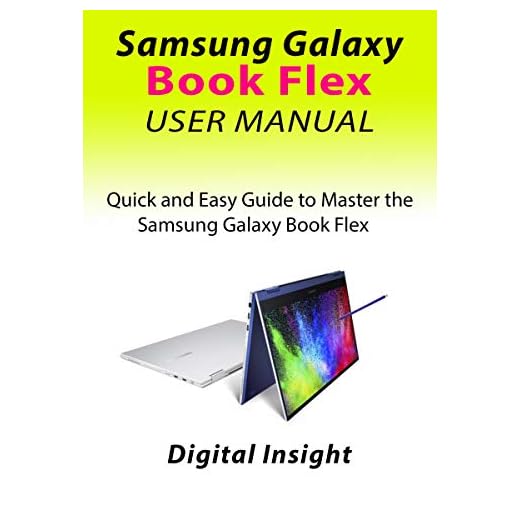 SAMSUNG GALAXY BOOK FLEX USER MANUAL: Quick and Easy Guide to Master the Samsung Galaxy Book Flex (English Edition)