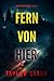 Fern von hier (Ein Mary-Cage-FBI-Thriller – Band 1)