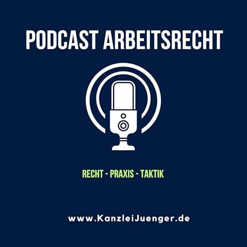 Podcast Arbeitsrecht - Kanzlei für Arbeitsrecht Jünger cover art