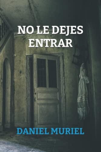 No le dejes entrar