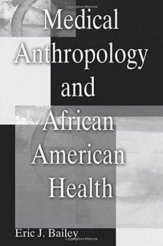 Medical Anthropology and African American Health