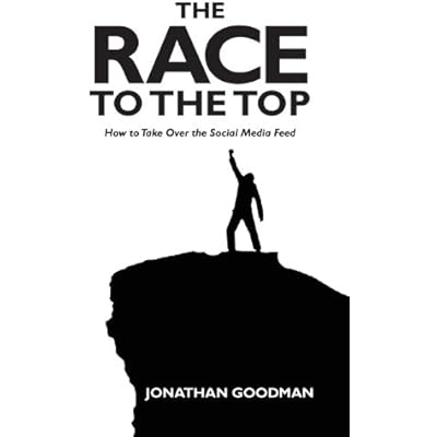 The Race to the Top: How to Take Over the Social Media Feed