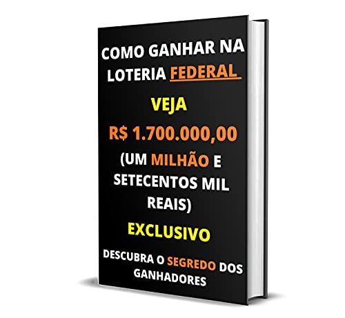 Como Ganhar Na Loteria Federal : Descubra o Segredo dos Ganhadores