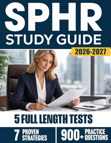 SPHR Study Guide for Senior HR Professionals: The Busy Professional’s Strategic Playbook: Pass the SPHR with proven strategies, real-world scenarios, and a clear 90-day plan for success. cover