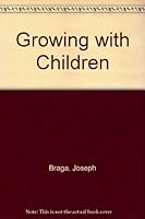 Growing with Children (Human development books) 0133662373 Book Cover