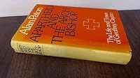 Apartheid and the archbishop: The life and times of Geoffrey Clayton, Archbishop of Cape Town 022400994X Book Cover