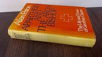 Apartheid and the archbishop: The life and times of Geoffrey Clayton, Archbishop of Cape Town