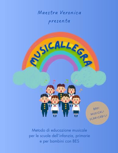 Musicallegra metodo di educazione musicale per infanzia, primaria e bes