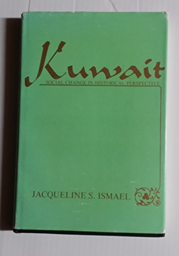 Kuwait: Social Change in Historical Perspective (Contemporary Issues in the Middle East)