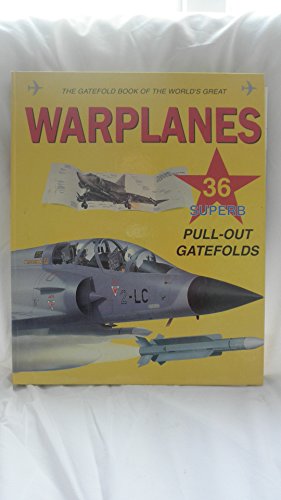 The Gatefold Book of the World's Great Warplanes