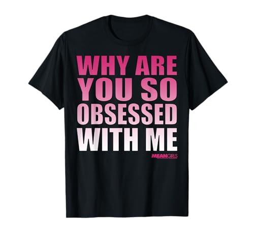 Mean Girls Why Are You So Obsessed With Me Pink Gradient T-Shirt