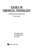 Cases In Chemical Pathology: A Diagnostic Approach (Fourth Edition)