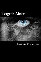 Teagan's Moon 1511965908 Book Cover