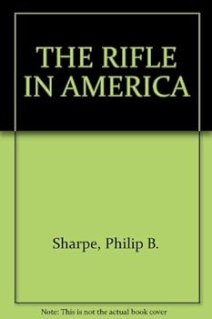 Hardcover The Rifle in America Book