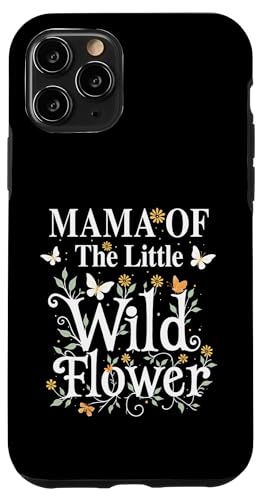 Mama Of The Little Wildflower �a���� ���̎q �x�r�[�V�����[ �X�}�z�P�[�X iPhone 11 Pro �p