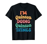 Photo Gallery nome divertente di quinton, sono quinton che fa cose di quinton maglietta Photo Gallery nome divertente di quinton, sono quinton che fa cose di quinton maglietta