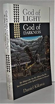 Paperback God of Light, God of Darkness: The Chronicles of the Spiritual Battle for Hawaii (The True God of Hawai?i Series) Book