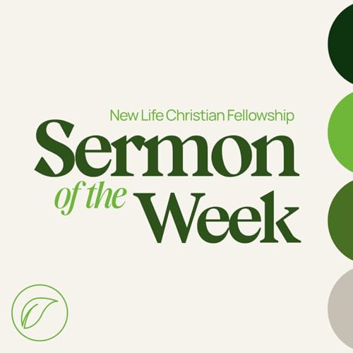 Couverture de New Life Christian Fellowship Jacksonville Sermon of the Week