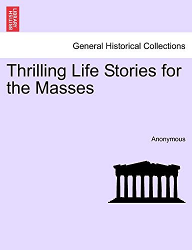 Thrilling Life Stories for the Masses