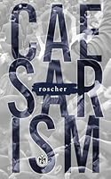 Caesarism 1923104578 Book Cover