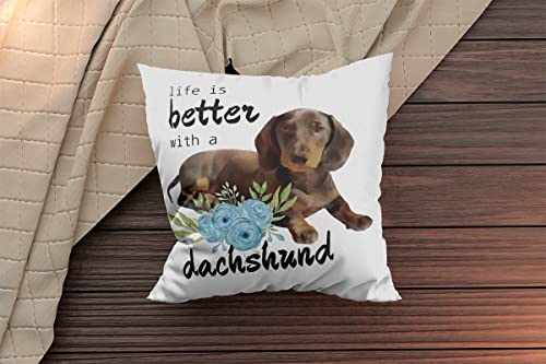 Life Is Better With A Dachshund Throw Cushion Cover Throw Pillow Cover,Lovely Dachshund Decorative Throw Pillow Case 18" X 18" For Sofa Couch Bed,Dog Lover Gifts,Dachshund Lover Gifts #TOP1