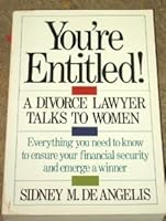 You're Entitled: A Divorce Lawyer Talks to Woman 0809243393 Book Cover