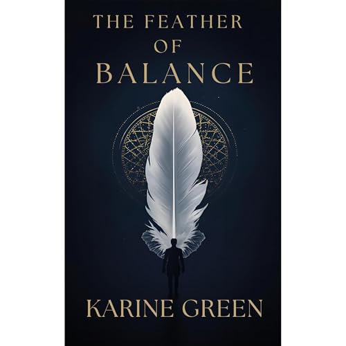 The Feather of Balance Audiolibro Por Karine Green arte de portada