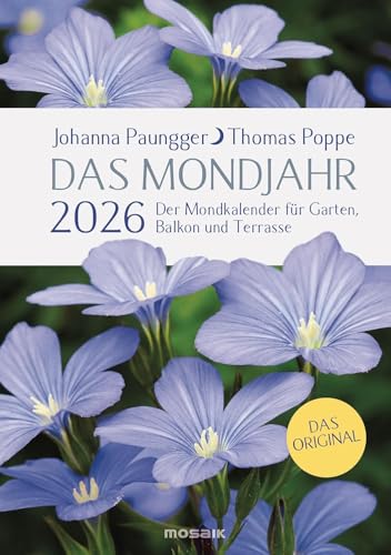 Das Mondjahr Garten Taschenkalender - Mondkalender 2026 - Johanna Paungger - Thomas Poppe - Mosaik-Verlag - A5 Taschenplaner mit Spiralbindung - Tipps für Garten, Balkon und Terrasse - 16 cm x 21 cm