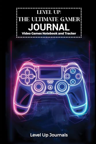 The Ultimate Gamer Journal: Video Games Notebook and Tracker: Tra...